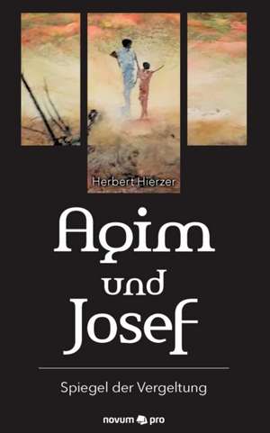 Agim und Josef de Herbert Hierzer