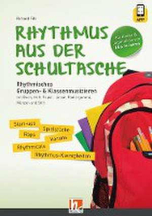 Rhythmus aus der Schultasche - inkl. Code für die HELBLING Media App de Richard Filz