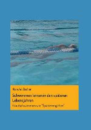 Schwimmen lernen in den späteren Lebensjahren de Hans W. Bacher