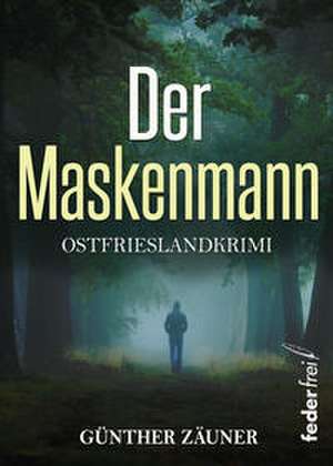 Der Maskenmann de Günther Zäuner