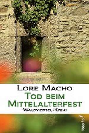 Tod beim Mittelalterfest de Lore Macho