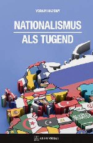 Nationalismus als Tugend de Yoram Hazony