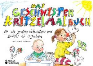 Das Geschwister Kritzelmalbuch für alle großen Schwestern und Brüder ab 3 Jahren de Charline Alcantara