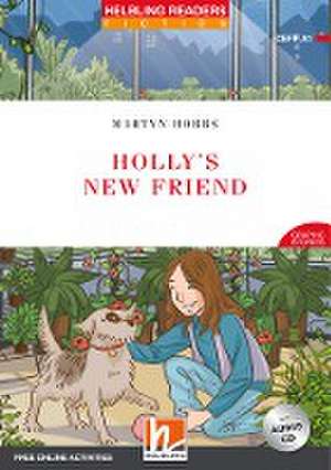 Holly's New Friend, mit 1 Audio-CD de Martyn Hobbs