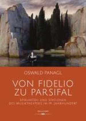 Von Fidelio zu Parsifal de Oswald Panagl