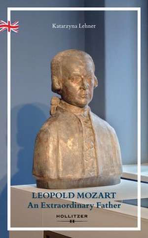 LEOPOLD MOZART de Katarzyna Lehner