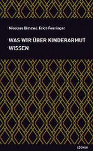 Was wir über Kinderarmut wissen de Nikolaus Dimmel