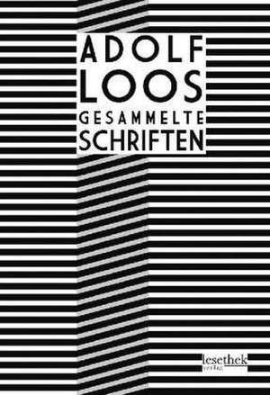 Adolf Loos Gesammelte Schriften de Adolf Loos