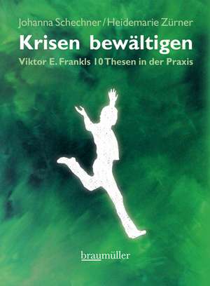 Krisen bewältigen de Johanna Schechner