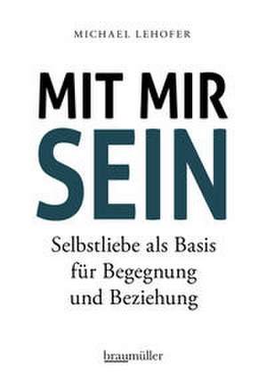 Mit mir sein de Michael Lehofer