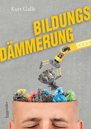 Bildungsdämmerung de Kurt Gallé