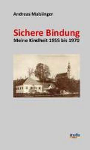 Sichere Bindung de Andreas Maislinger