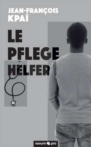 Le Pflegehelfer de Jean-François Kpaï