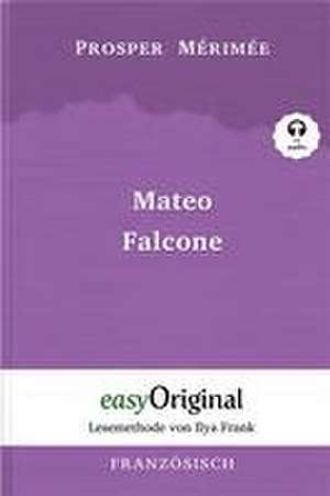 Mateo Falcone (Buch + Audio-CD) - Lesemethode von Ilya Frank - Zweisprachige Ausgabe Französisch-Deutsch de Prosper Mérimée