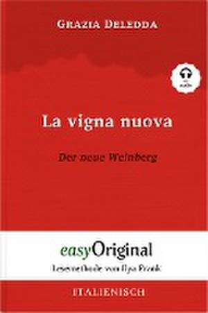 La vigna nuova / Der neue Weinberg (Buch + Audio-CD) - Lesemethode von Ilya Frank - Zweisprachige Ausgabe Italienisch-Deutsch de Grazia Deledda