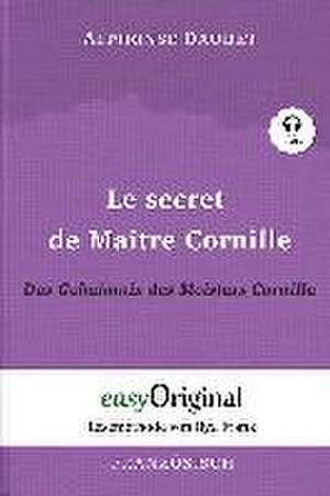 Le secret de Maître Cornille / Das Geheimnis des Meisters Cornille (mit kostenlosem Audio-Download-Link) de Alphonse Daudet