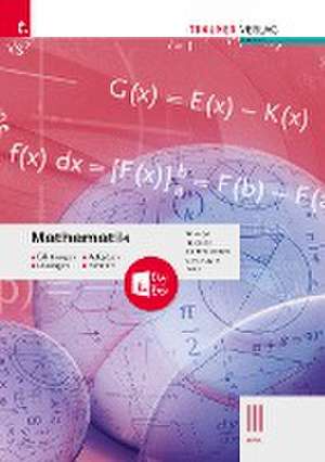 Mathematik III HAK + TRAUNER-DigiBox - Erklärungen, Aufgaben, Lösungen, Formeln de Friedrich Tinhof