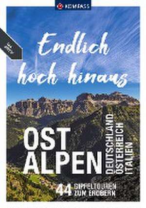 KOMPASS Endlich Hoch hinaus - Ostalpen de Siegfried Garnweidner