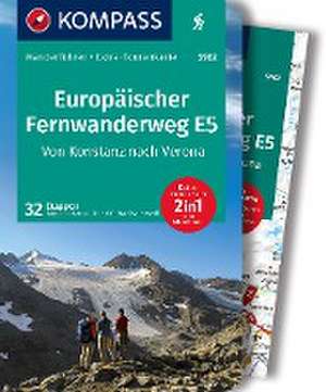 KOMPASS Wanderführer Europäischer Fernwanderweg E5, Von Konstanz nach Verona, 32 Etappen mit Extra-Tourenkarte de Gerhard Stummvoll