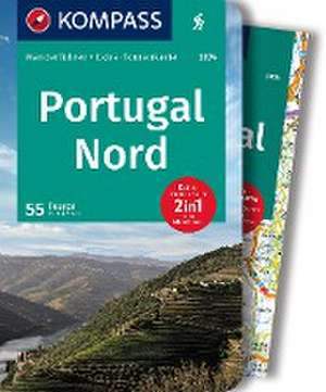 KOMPASS Wanderführer Portugal Nord, 55 Touren mit Extra-Tourenkarte de Astrid Sturm