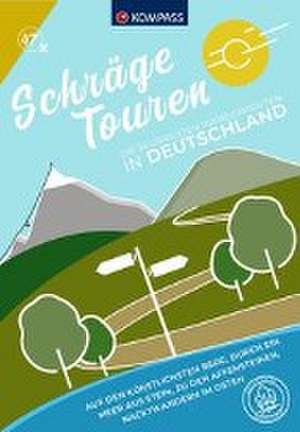 KOMPASS Schräge Touren Deutschland, 47 Touren de Wolfgang Heitzmann