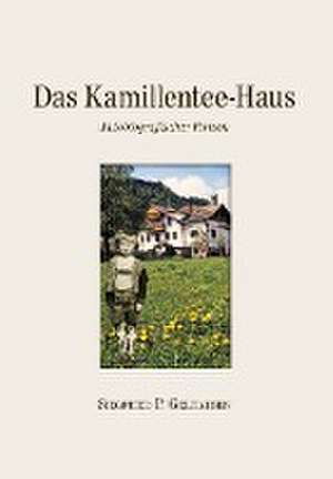 Das Kamillentee-Haus de Siegfried Paul Gelhausen