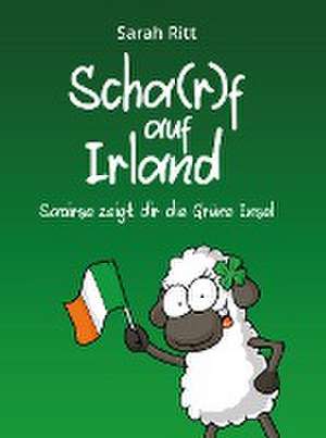 Scha(r)f auf Irland de Sarah Ritt