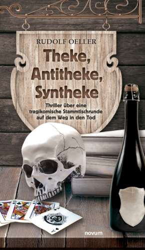 Theke, Antitheke, Syntheke de Rudolf Oeller
