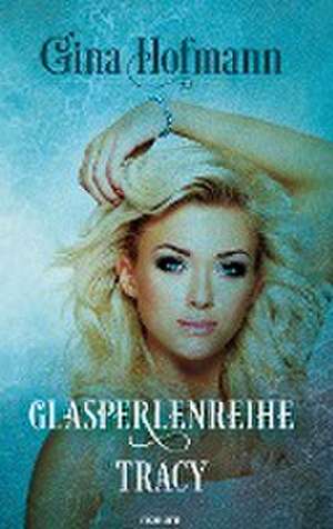 Glasperlenreihe de Gina Hofmann