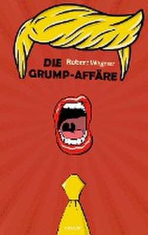 Die Grump-Affäre de Robert Wagner