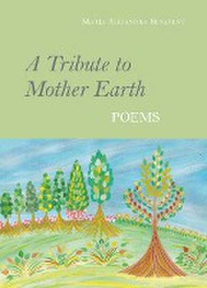 A Tribute to Mother Earth de María Alejandra Benavent