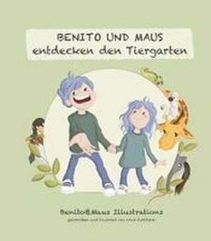 Benito und Maus entdecken den Tiergarten