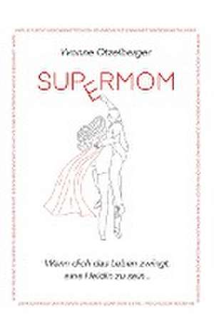 SUPERMOM de Yvonne Otzelberger