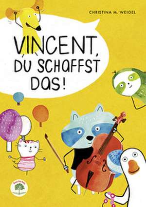 Vincent, du schaffst das! de Christina Weigel