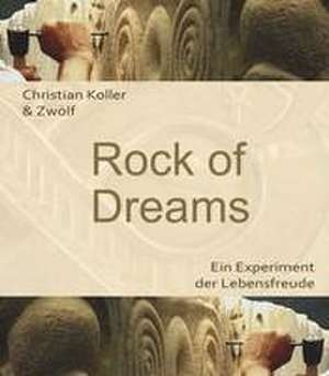 Rock of Dreams de Christian Koller