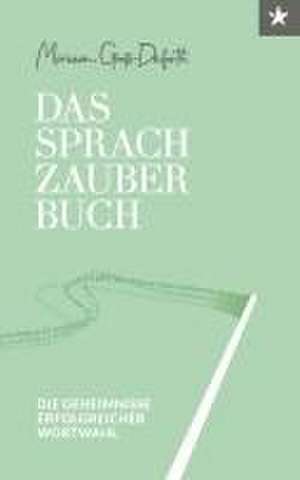 Das Sprach-Zauberbuch de Miriam Groß-Deforth