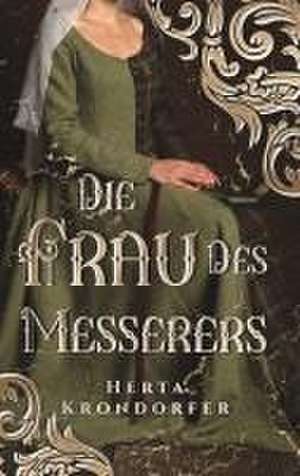 Die Frau des Messerers de Herta Krondorfer