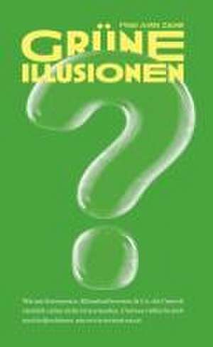 Grüne Illusionen de Franz Anton Zauner