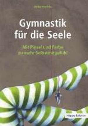 Gymnastik für die Seele de Ulrike Hinrichs