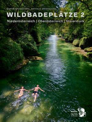 Wildbadeplätze 2 de Marion Großschädl