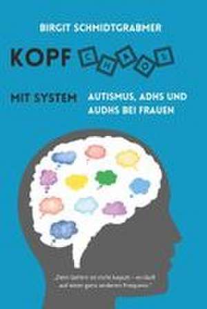 Kopfchaos mit System de Birgit Schmidtgrabmer