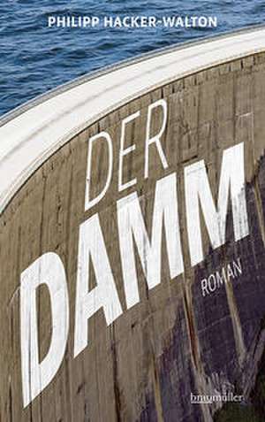 Der Damm de Philipp Hacker-Walton