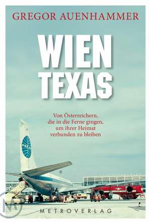 Wien Texas de Gregor Auenhammer