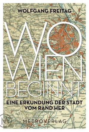 Wo Wien beginnt de Wolfgang Freitag