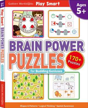 Brain Power Puzzles for Budding Geniuses de Gakken Early Child Expert