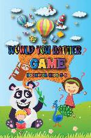 Would You Rather Game Book For Kids de Rafferty Daytona