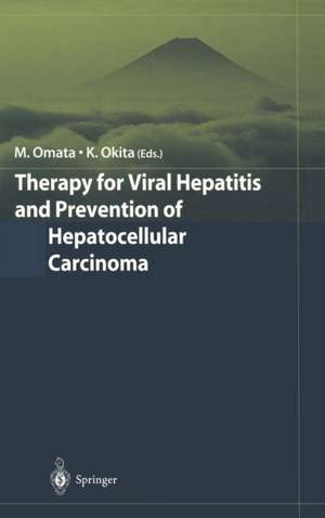 Therapy for Viral Hepatitis and Prevention of Hepatocellular Carcinoma de M. Omata