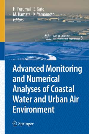 Advanced Monitoring and Numerical Analysis of Coastal Water and Urban Air Environment de Yoichi Kawamoto