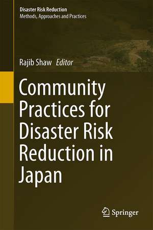 Community Practices for Disaster Risk Reduction in Japan de Rajib Shaw