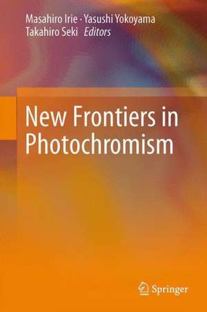 New Frontiers in Photochromism de Masahiro Irie